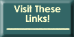 Visit These Links!
