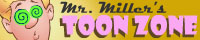 Mr. Miller's ToonZone