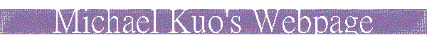 Michael Kuo's Webpage