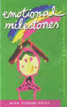 Emotional Milestones by Ruth Schmidt Neven - please click here to read Book Review