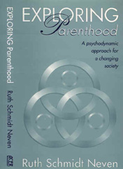 Exploring Parenthood by Ruth Schmidt Neven - please click here to read Book Review