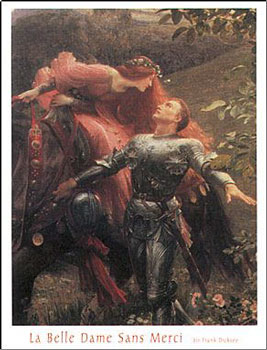 La Belle Dame Sans Merci by Sir Frank Dicksee