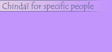 Chindai for specific people