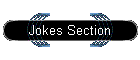 Jokes Section