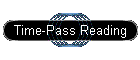 Time-Pass Reading