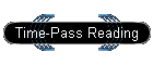 Time-Pass Reading