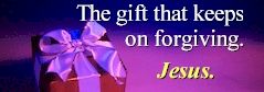 The gift that keeps on forgiving.