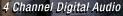 4 Channel Digital Audio