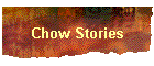 Chow Stories