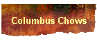 More Columbus Chows