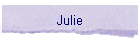 Julie