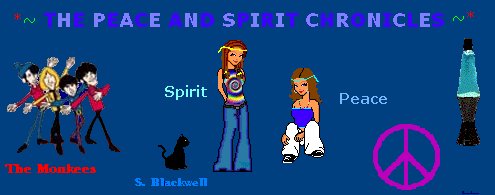 *~The Peace and Spirit Chronicles~*