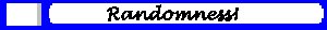 Spread The Randomness! (www.randomness.vze.com)