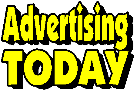 Click here to learn more about my yahoo group, Advertising Today