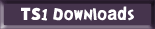 TS1 Downloads!