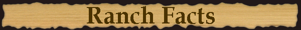 Ranch Facts