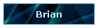 Brian