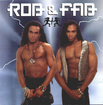 Fact:&nbsp; Not Satisfied With The Embaressment And Infamy Caused By The Foney Baloney Incident, Lip Synching's Terrible Two Gave The Pop World Another Shot As "Rob & Fab".&nbsp; They Failed.