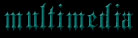 Thrilling Multimedia