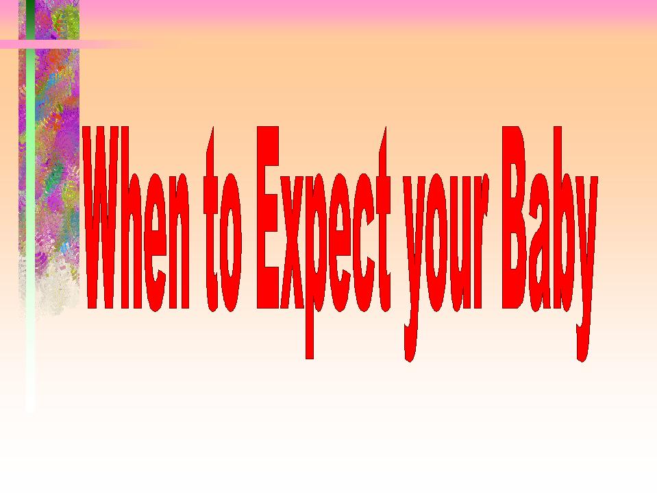 When to Expect your baby