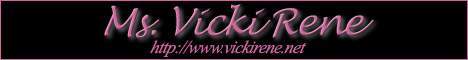 I love Miss Vicki Rene!!