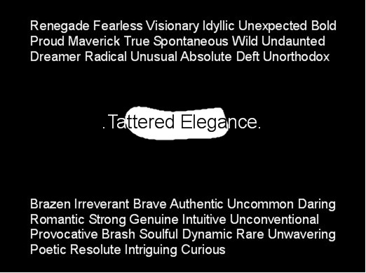 .Tattered Elegance.