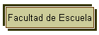 Facultad de Escuela