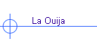La Ouija