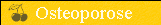 Osteoporose