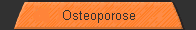 Osteoporose