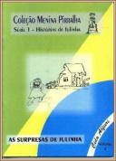 Cole��o Menina Pirralha - As Surpresas de Julinha - Vol. IV