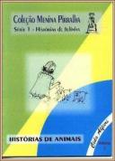 Cole��o Menina Pirralha - Hist�rias de Animais - Vol. I