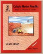 Cole��o Menina Pirralha - Nasce Jesus - Vol. V