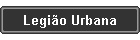 Legi�o Urbana
