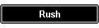 Rush
