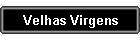 Velhas Virgens