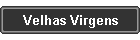 Velhas Virgens