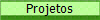 Projetos