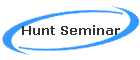 Hunt Seminar