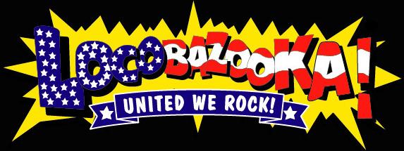 LOCOBAZOOKA!!!!!!!!!!