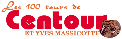 Les 100 tours de Centour et Yves Massicotte par Cin�philia. Tous droits r�serv�s.