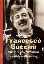 La biografia di Guccini scritta nelle sue canzoni - edizioni Bastogi