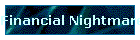 Financial Nightmares
