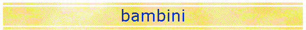 bambini