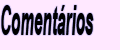 Lugar onde voc� pode comentar
