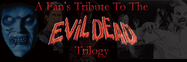 A Fan's Tribute To The Evil Dead Trilogy