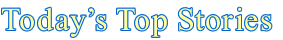 Today's Top Stories
