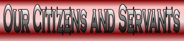 Our Citizens and Servants
