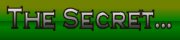 The secret....