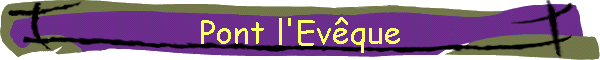 Pont l'Ev�que